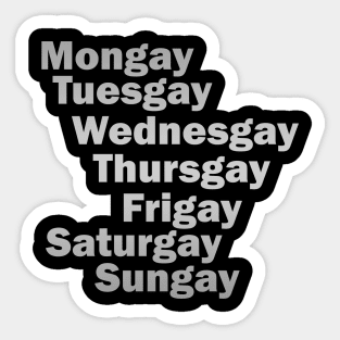 Everyday is a GayDay! Sticker